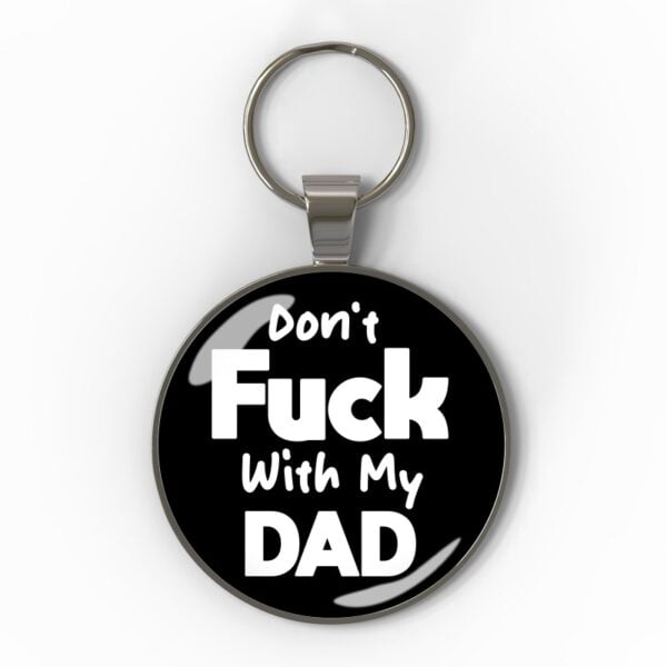 Don’t fuck with my dad