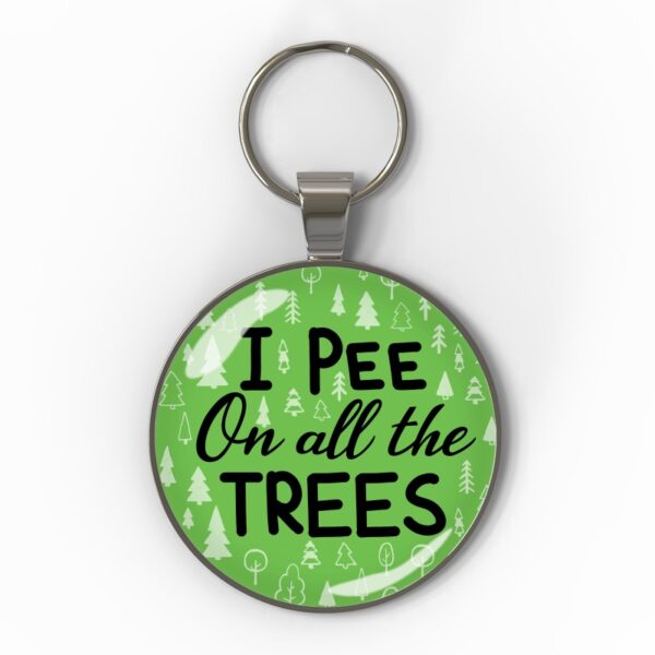 30mm I Pee On All The Trees s1 I Pee On All The Trees