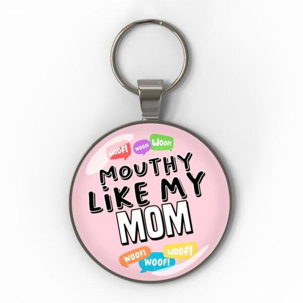 30mm Mouthy like my mom s2 Mouthy like my mom