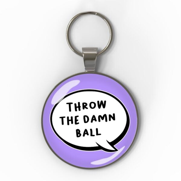 30mm Throw the damn ball s4 Throw the damn ball